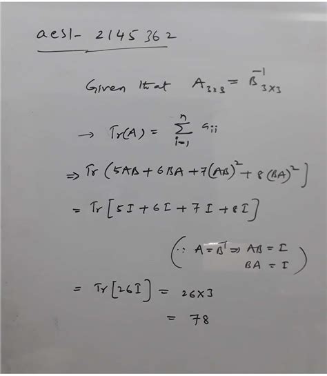 A And B Are Two 3 3 Matrices Such That They Are Inverse Of Each Other