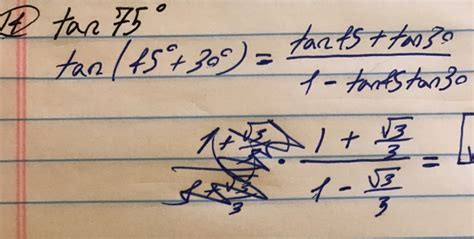 Solved tan 75 degree tan (45 degree + 30 degree) = tan 45 + | Chegg.com