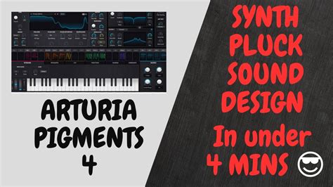 Unlock Incredible Plucks With Pigment 4 Arturia Sound Design YouTube