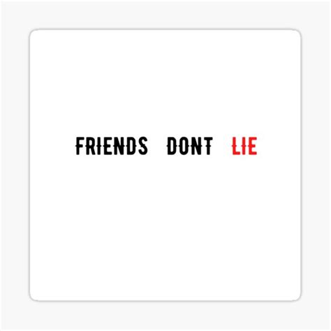 Stranger Things Quote Friends Dont Lie Sticker For Sale By Megandesignsart Redbubble