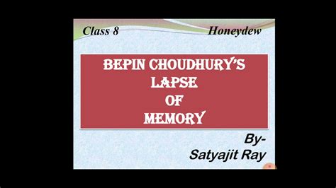 Bepin Choudhury S Lapse Of Memory Youtube