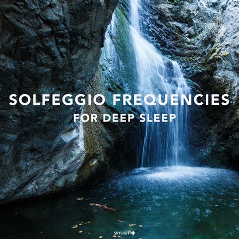 Solfeggio Frequencies For Deep Sleep De Hz Sound Therapy