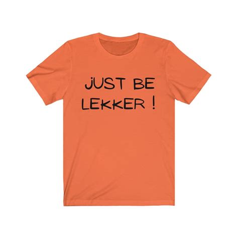 Just Be Lekker Classic Tee Afrikaanse Hemde Snaakse Segoed Etsy