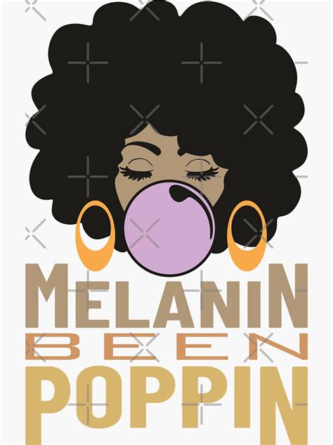 Melanin Been Poppin Melanin Afro Woman Shades Drippin Melanin Shirt