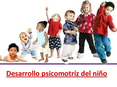 Desarrollo Psicomotor Infantil