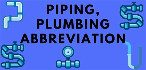 More Than 300 Piping Plumbing Abbreviation Full List