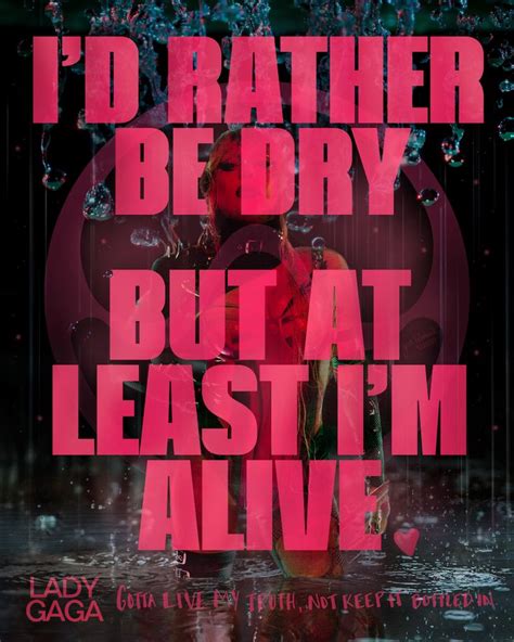 A Poster With The Words Id Rather Bedry But At Least Im Alive