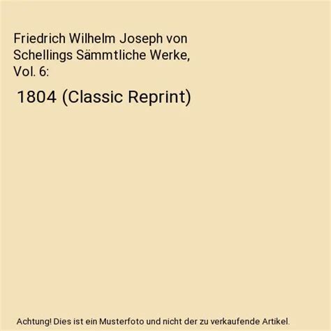 Friedrich Wilhelm Joseph Von Schellings S Mmtliche Werke Vol