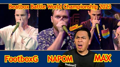 FootboxG Napom Max Men Solo Beatbox Battle World