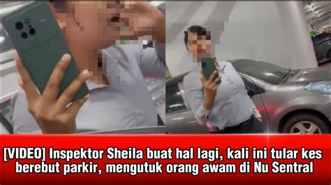 Video Inspektor Sheila Buat Hal Lagi Kali Ini Tular Kes Berebut