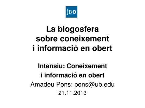 Ppt La Blogosfera Sobre Coneixement I Informaci En Obert Powerpoint