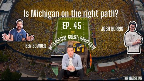 Is Michigan On The Right Path The Baseline Feat David Cone