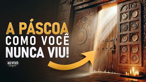 A PÁSCOA COMO VOCÊ NUNCA VIU 5 coisas que Jesus nos ensina Live