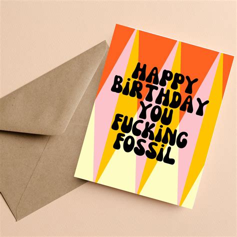 Happy Birthday You Fucking Fossil Birthday Card For Best Etsy Israel