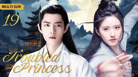 Mutlisubtroubled Princess Ep Zhao Lusi Xiao Zhan Zhao Liying Xu