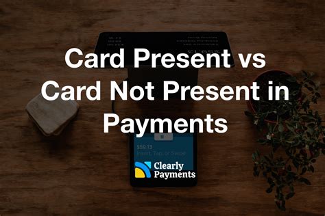 Card-Present vs Card-Not-Present in Payments