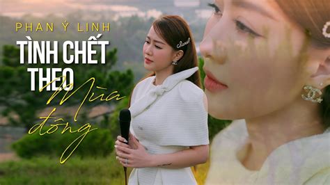 Tình Chết Theo Mùa Đông Phan Ý Linh Chords Chordify