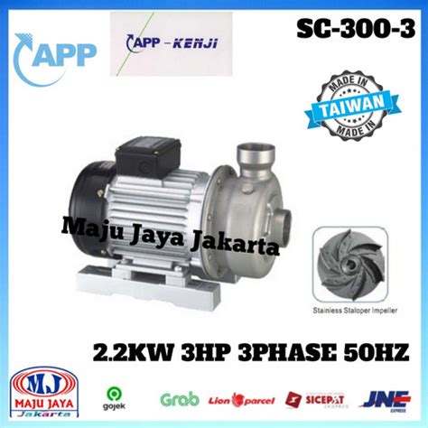 Jual Pompa Air Centrifugal APP KENJI SC 300 3 3HP 3Phase Stainles Steel