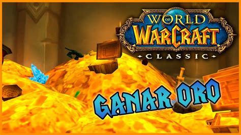 COMO CONSEGUIR ORO WOW CLASSIC YouTube