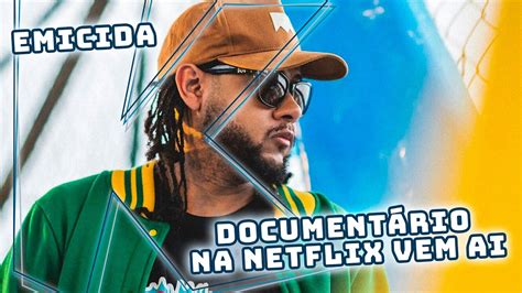 Emicida Document Rio Amarelo Tudo Pra Ontem Na Netflix Youtube