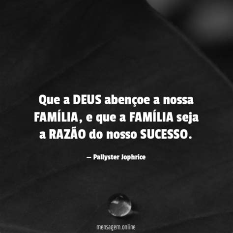 DEUS ABENÇOE SUA FAMÍLIA Que a DEUS abençoe a nossa FAMÍLIA