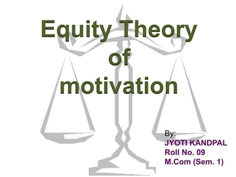 Equity Theory Of Motivation Ppt