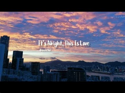 DAVICHI It S Alright This Is Love It S Okay That Love OST Lyrics