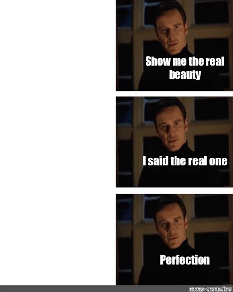 Сomics meme Show me the real beauty I said the real one Perfection