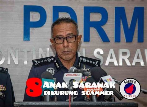 Polis Sarawak Sahkan Lapan Rakyat Sarawak Dipaksa Jadi Scammer Di