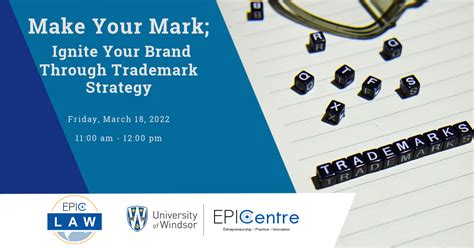 Make Your Mark Ignite Your Brand Through Trademark Strategy