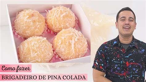 COMO FAZER BRIGADEIRO DE PINA COLADA YouTube