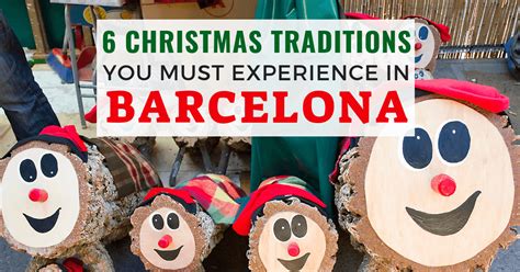 6 Epic Christmas Traditions in Barcelona That Will Charm You (2018)