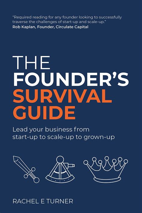 The Founder S Survival Guide Lead Your Business From Start Up To Scale