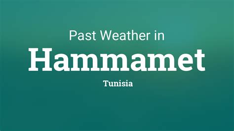 Past Weather in Hammamet, Tunisia — Yesterday or Further Back