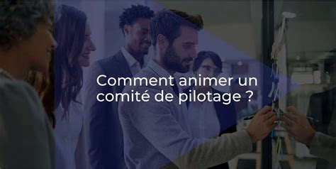 Animation De Comit De Pilotage Mode D Emploi