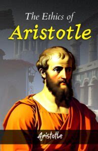 The Ethics of Aristotle Ancient Wisdom for Moral Decision-Making