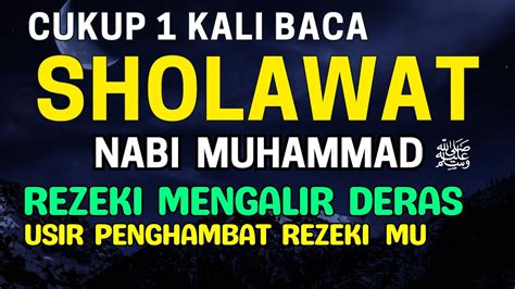 Sholawat Nabi Merdu Sholatullah Salamullah Rezeki Mengalir Deras