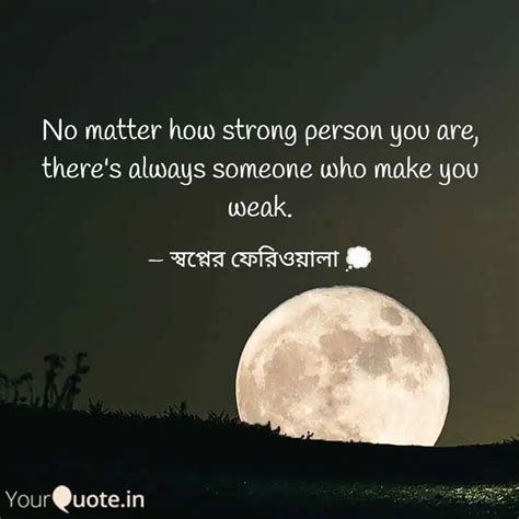 No Matter How Strong Pers Quotes Writings By Pankaj Lala YourQuote