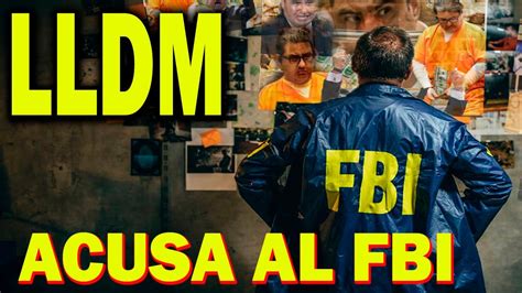 LLDM Acusa Al FBI De Corrupto Fabricar Pruebas Y Preparar Testigos