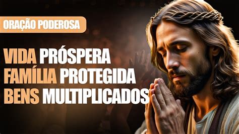 Ora O Poderosa Vida Prospera Fam Lia Protegida E Bens Multiplicados