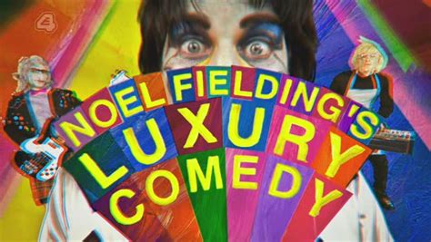 Culture G Noel Fieldings Luxury Comedy Gonza