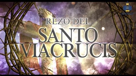 REZO DEL SANTO VIA CRUCIS VI VIERNES DE CUARESMA 2021 YouTube