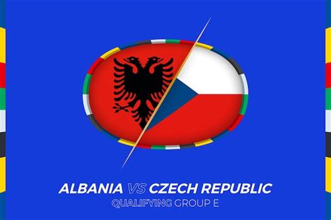 Albania Vs Rep Blica Checa Icono Para El Grupo E De Clasificaci N Del