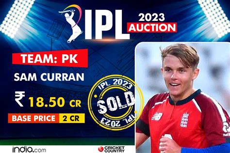 Sam Curran Becomes Most Expensive Buy In IPL Auction Goes To PBKS For