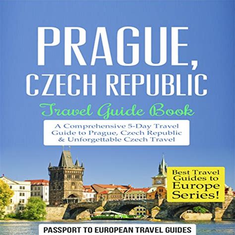 Prague Czech Republic Travel Guide Book A Comprehensive Day