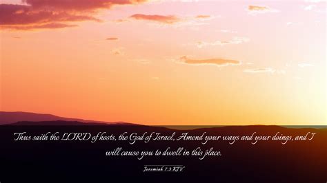 Jeremiah 7 3 KJV Desktop Wallpaper Thus Saith The LORD Of Hosts The