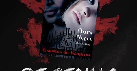 Aura Negra Academia De Vampiros Richelle Mead