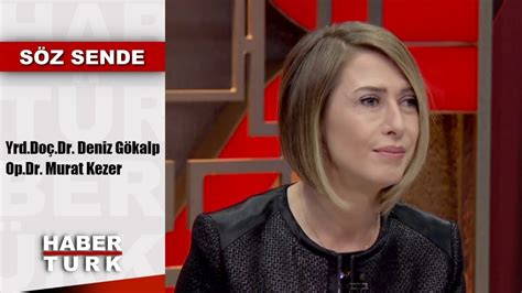 Söz Sende 30 Mart 2019 Yrd Doç Dr Deniz Gökalp ve Op Dr Murat