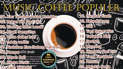 Musik Coffee Popular 2023 Top Lagu Pop Indonesia Terbaru 2023 Hits