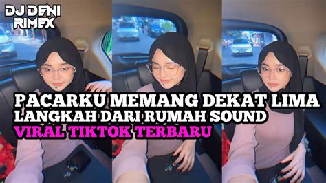 LPACARKU MEMANG DEKAT LIMA LANGKAH DARI RUMAH SOUND VIRAL TIKTOK